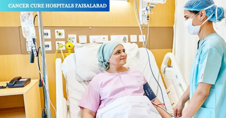 cancer-hospitals-in-Faisalabad