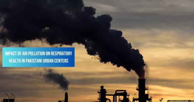 Impact of Air Pollution on Respiratory Health in Pakistani Urban Centers
