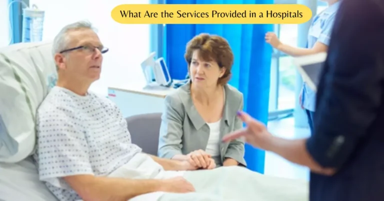 Services Provided in a Hospitals