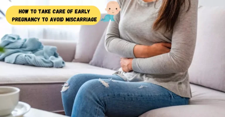 Take Care of Early Pregnancy to Avoid Miscarriage