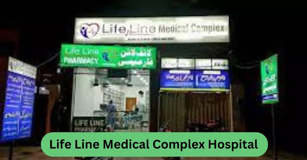 Life Line Medical Complex Hospital sahiwal