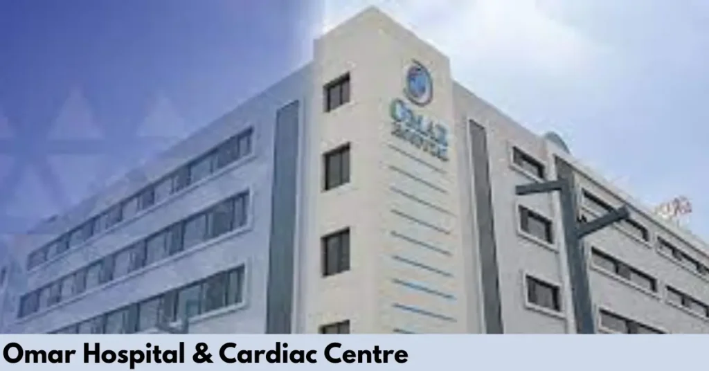 Omar Hospital & Cardiac Centre